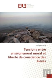 Tensions Entre Enseignement Moral Et Liberte De Conscience Des Eleves
