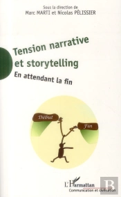 Tensions Narrative Et Storytelling ; En Attendant La Fin