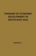 Tensions Of Economic Development In South-East Asia