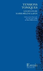 Tensions Toniques ; Les Récits De Marie-Hélène Lafon