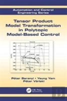 Tensor Product Model Transformation In Polytopic Model-Based Control
