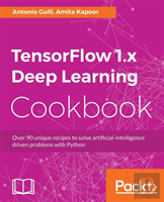 Tensorflow 1.X Deep Learning Cookbook