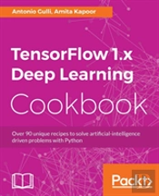 Tensorflow 1.X Deep Learning Cookbook