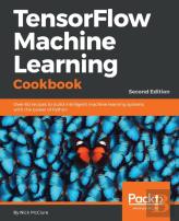 Tensorflow 2 Machine Learning Cookbook -