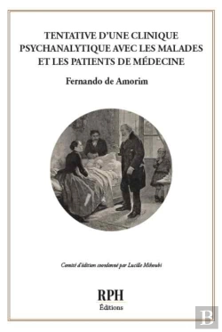 Bertrand.pt - Tentative D'Une Clinique Psychanalytique Avec Les Malades Et Les Patients De Médecine