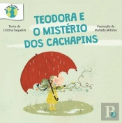 Teodora e o Mistério dos Cachapins