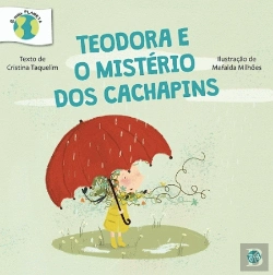 Bertrand.pt - Teodora e o Mistério dos Cachapins