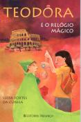 Teodora e o Relógio Mágico