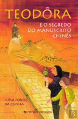 Bertrand.pt - Teodora e o Segredo do Manuscrito Chinês