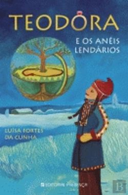 Bertrand.pt - Teodora e os Anéis Lendários