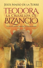 Teodora La Crisalida De Bizancio