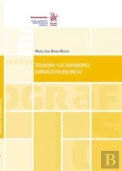 Teodora Y El Feminismo Juridico En Bizancio