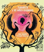 Teodorico e as Mães Cegonhas
