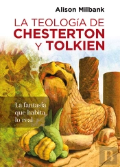 Teologia De Chesterton Y Tolkien, La