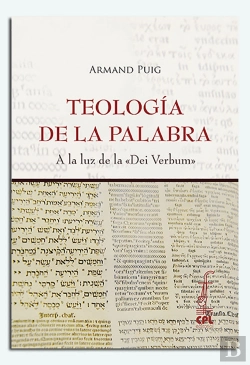 Bertrand.pt - Teología De La Palabra. A La Luz De La Dei Verbum