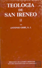 Teología De San Ireneo. Ii: Comentario Al Libro V Del Adversus Haereses