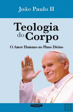Bertrand.pt - Teologia do Corpo