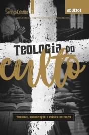 Teologia Do Culto - Revista Do Aluno