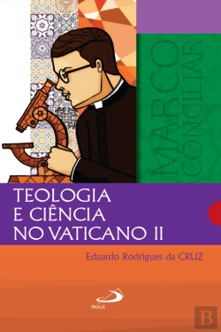 Bertrand.pt - Teologia E Ciência No Vaticano Ii