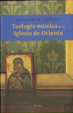 Bertrand.pt - Teología Mística De La Iglesia De Oriente