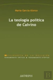 Teologia Politica De Calvino,La