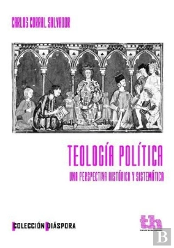Bertrand.pt - Teología Política . Una Perspectiva Histórica Y Sistemática