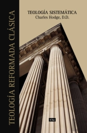 Teología Sistemática De Charles Hodge (Ed. Rústica)