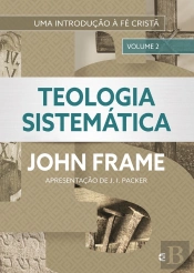 Teologia Sistemática (Volume 2)