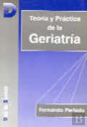 Teor¡A Y Práctica De La Geriatr¡A