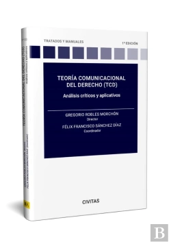 Bertrand.pt - Teoria Comunicacional Del Derecho Tcd Analisis Criticos Y Ap