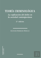 Teoria Criminologica La Explicacion Del Delito En La Sociedad Con