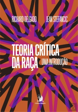 Bertrand.pt - Teoria Crítica Da Raça: Uma Introdução