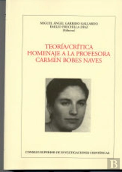 Bertrand.pt - Teoría-Crítica Homenaje A La Profesora Carmen Bobes Naves