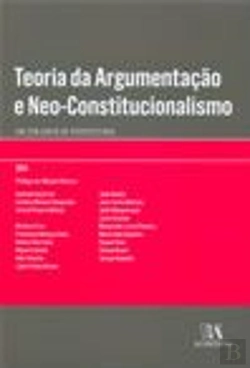 Bertrand.pt - Teoria da Argumentação e Neo-Constitucionalismo