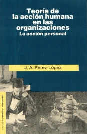Teoría De La Acción Humana En Las Organizaciones