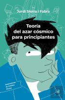 Teoria Del Azar Cosmico Para Principiantes