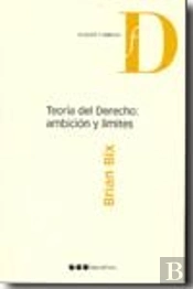 Teoria Del Derecho: Ambicion Y Limites