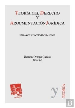 Bertrand.pt - Teoria Del Derecho Y Argumentacion Juridica : Ensayos Contemporaneos
