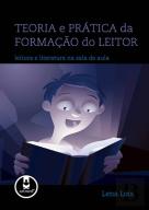Teoria e Prática da Formação do Leitor