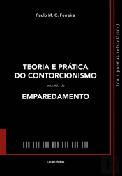 Teoria e Prática do Contorcionismo seguido de Emparedamento