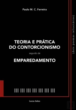Bertrand.pt - Teoria e Prática do Contorcionismo seguido de Emparedamento