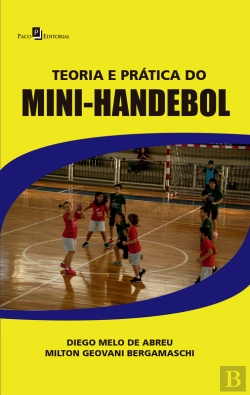 Bertrand.pt - Teoria E Prática Do Mini-Handebol