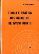 Teoria e Prática dos Cálculos de Investimento