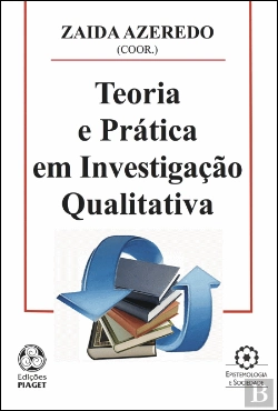 Bertrand.pt - Teoria e Prática em Investigação Qualitativa