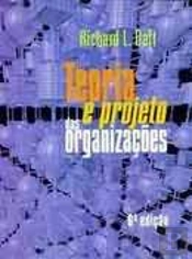 Teoria e Projeto das Organizações