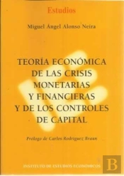 Teoria Economica De Las Crisis Monetarias Y Financieras Y De Los Controles De Capital