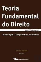 Teoria Fundamental do Direito - Volume I