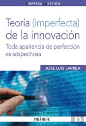 Teoría (Imperfecta) De La Innovación