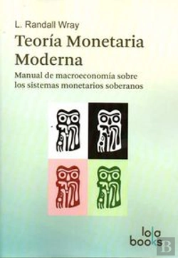 Bertrand.pt - Teoria Monetaria Moderna: Manual De Macroeconomia Sobre Los Sistemas Monetarios Soberanos