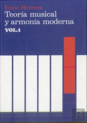 Teoría Musical Y Armonía Moderna Vol. I